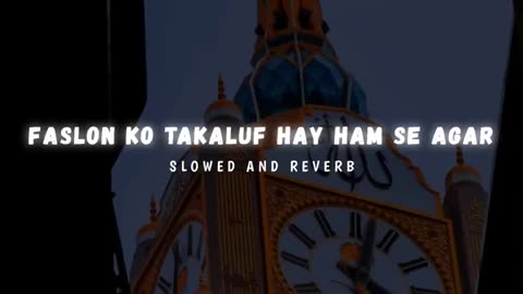 Faslon Ko Takaluf Hay Ham Se Agar | slowed and reverb
