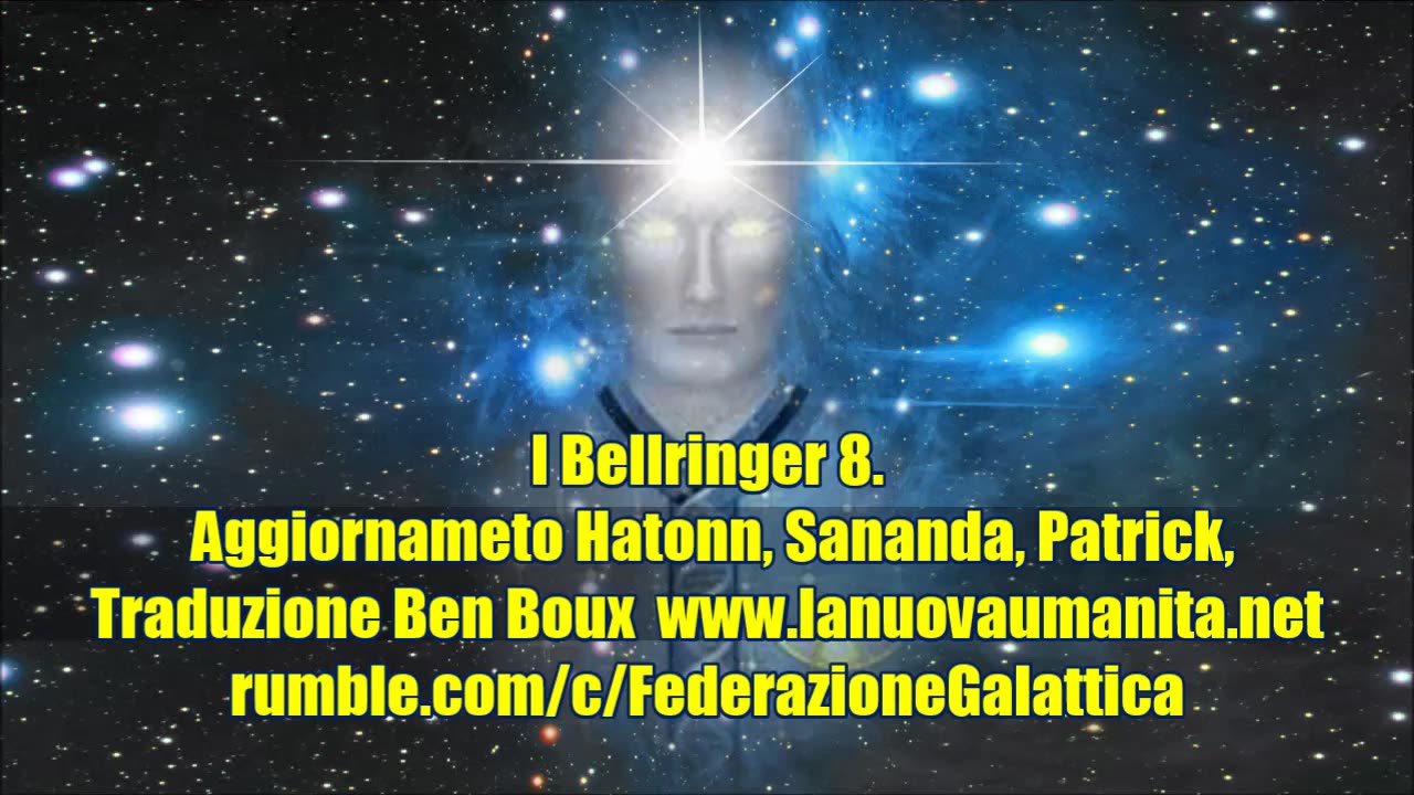 I Bellringer 8. Aggiornameto Hatonn, Sananda, Patrick.