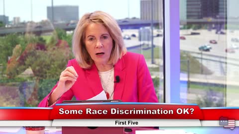 Some Race Discrimination OK? | First Five 5.5.21