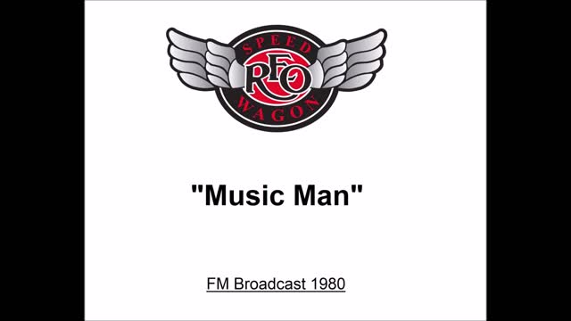 REO Speedwagon - Music Man (Live in Lansing, Michigan 1980) FM Broadcast