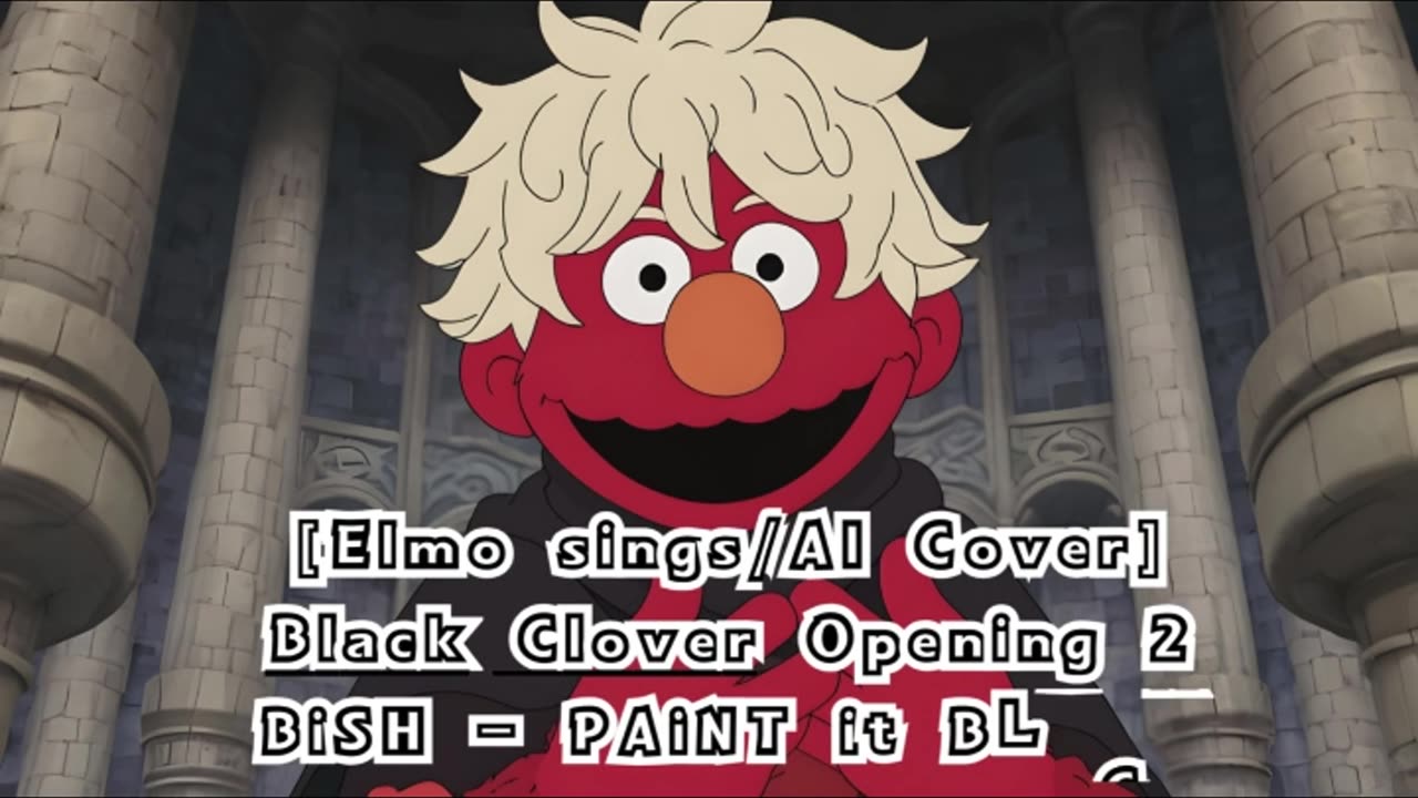 [Elmo sings/AI Cover] Black Clover Opening 2 BiSH - PAiNT it BLACK