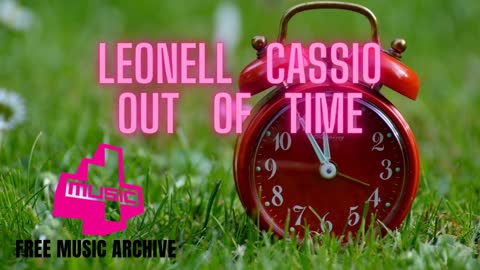 Leonell Cassio - Out Of Time - Electro House - Free No Copyright Music