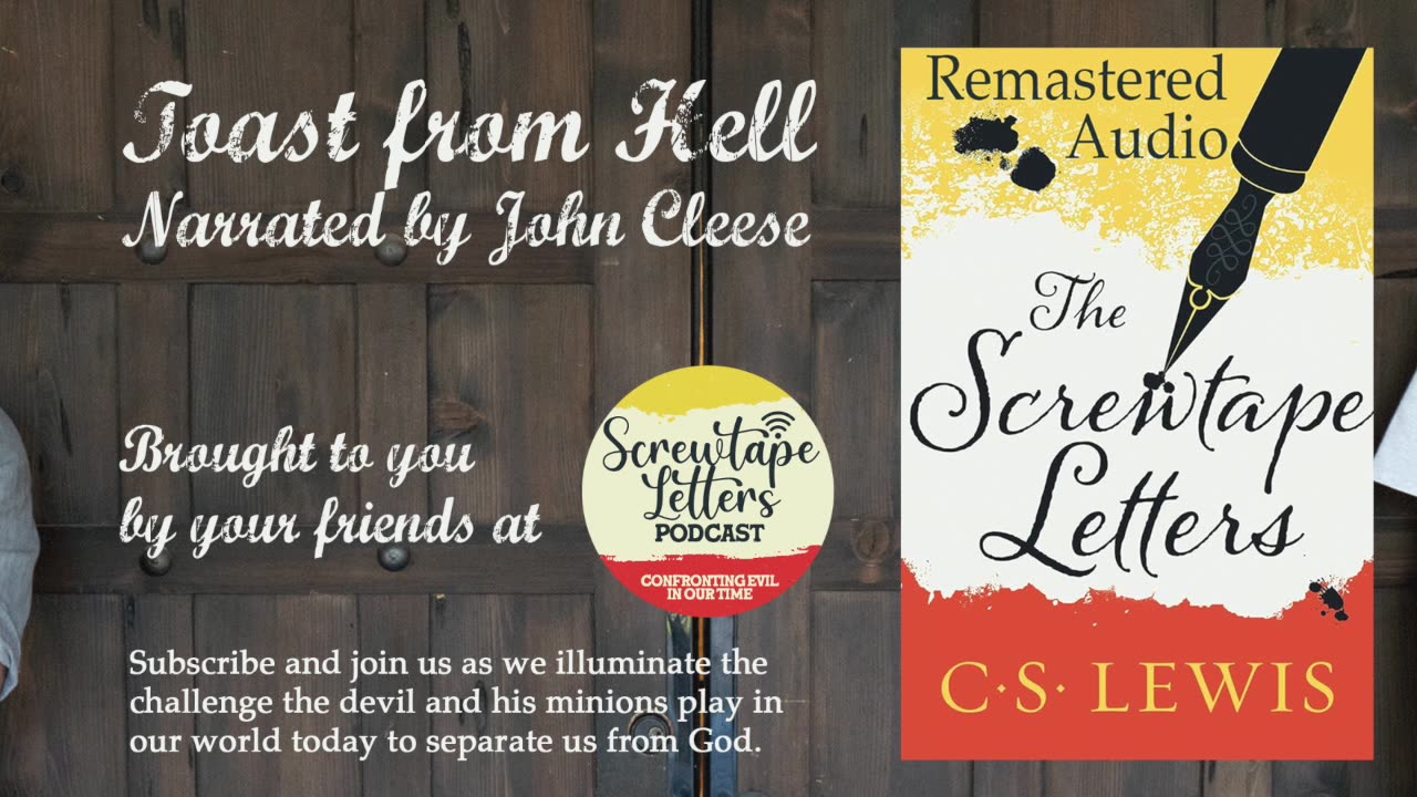 C.S. Lewis. The Screwtape Letters. Toast from Hell (Remastered)