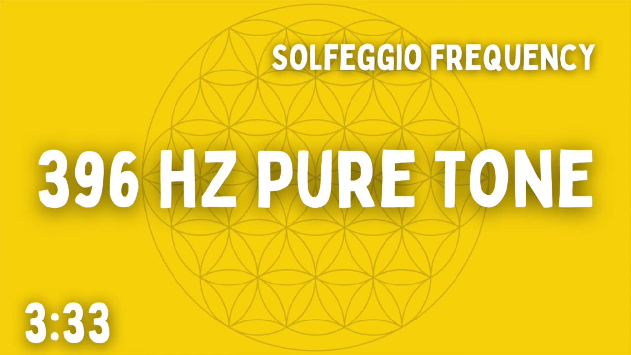 ⚡ 396 HZ PURE TONE ⚡ SOLFEGGIO FREQUENCY ⚡3:33