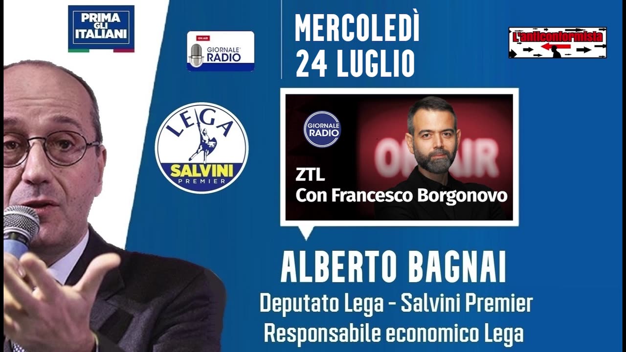 🔴 On. Alberto Bagnai, su Giornale Radio, ospite a "ZTL" di Francesco Borgonovo (24/07/2024).