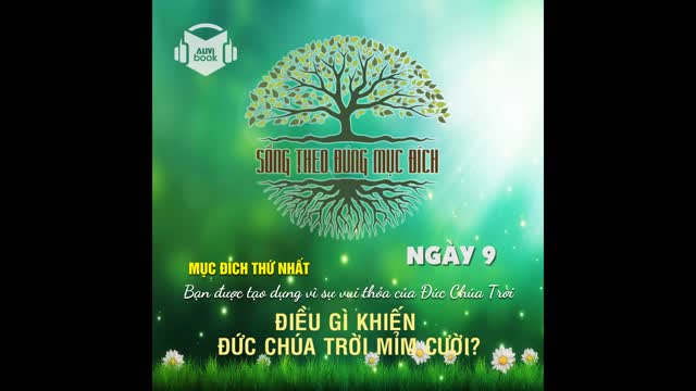 SỐNG THEO ĐÚNG MỤC ĐÍCH | NGÀY 9: Điều Gì Khiến Đức Chúa Trời Mỉm Cười?