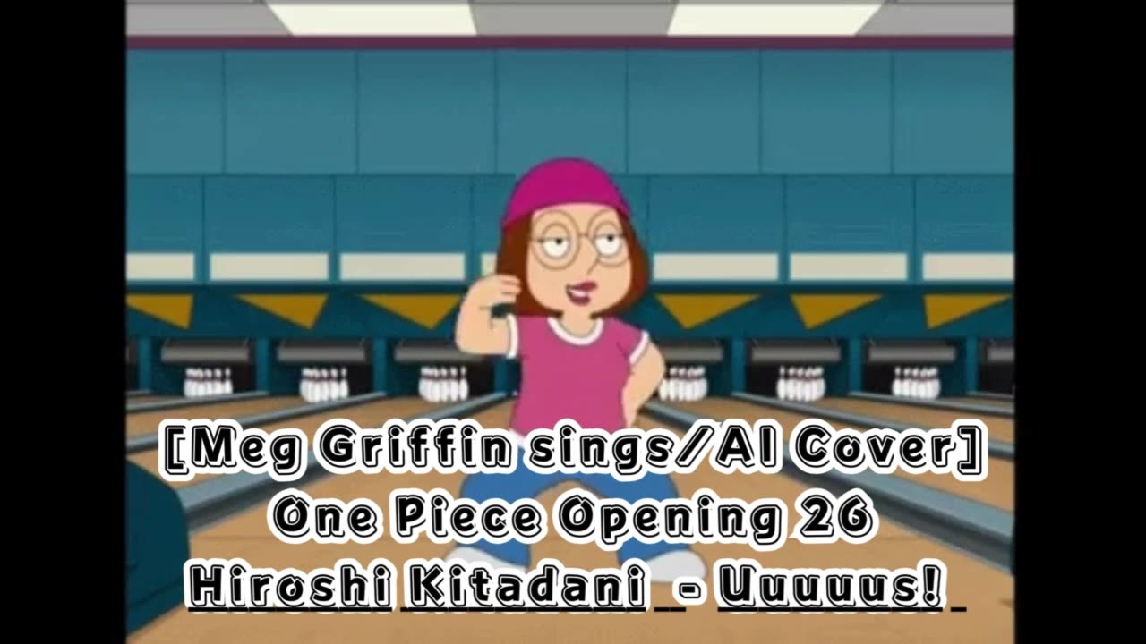 [Meg Griffin sings/AI Cover] One piece Opening 26 Hiroshi Kitadani - UUUUUS!/AASU!