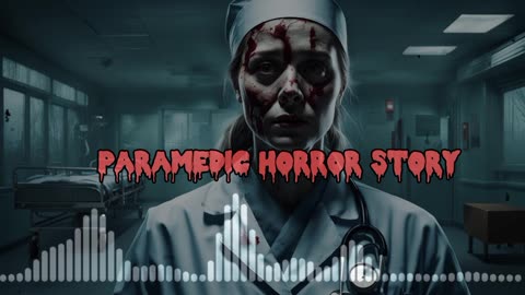 paramedic horror story