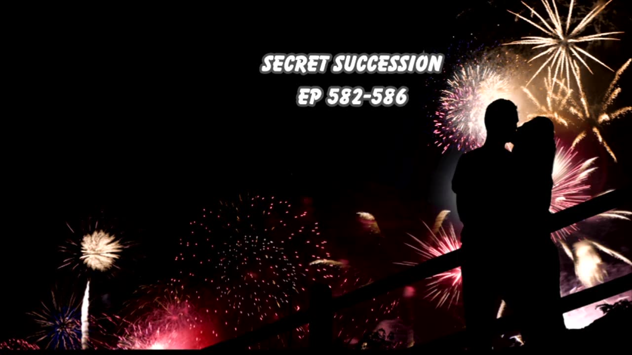 Secret Succession Ep 582-586