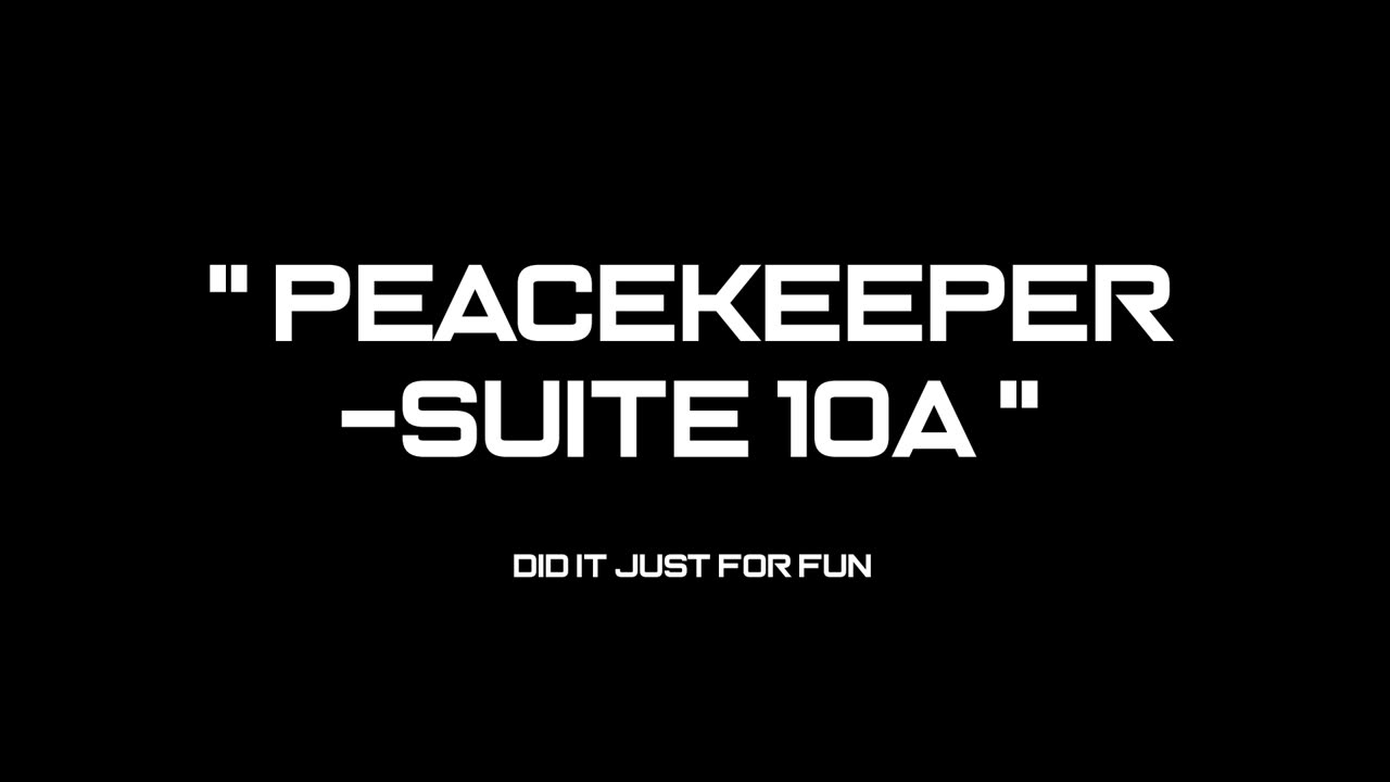 Peacekeeper Suite #10