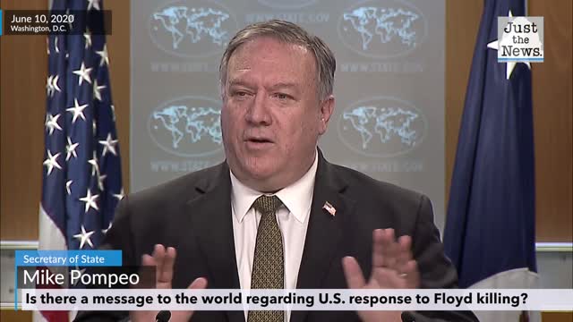 Pompeo is asked what the State Department's message to the world should be regarding Floyd's death