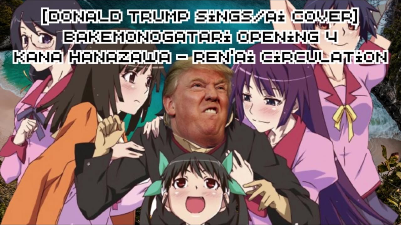 [Donald Trump sings/AI Cover] Bakemonogatari Opening 4 Kana Hanazawa - Ren'ai Circulation