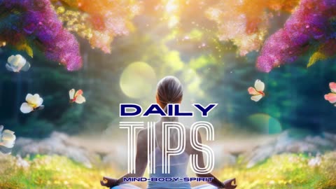 Daily Mind-Body-Spirit Tips 74