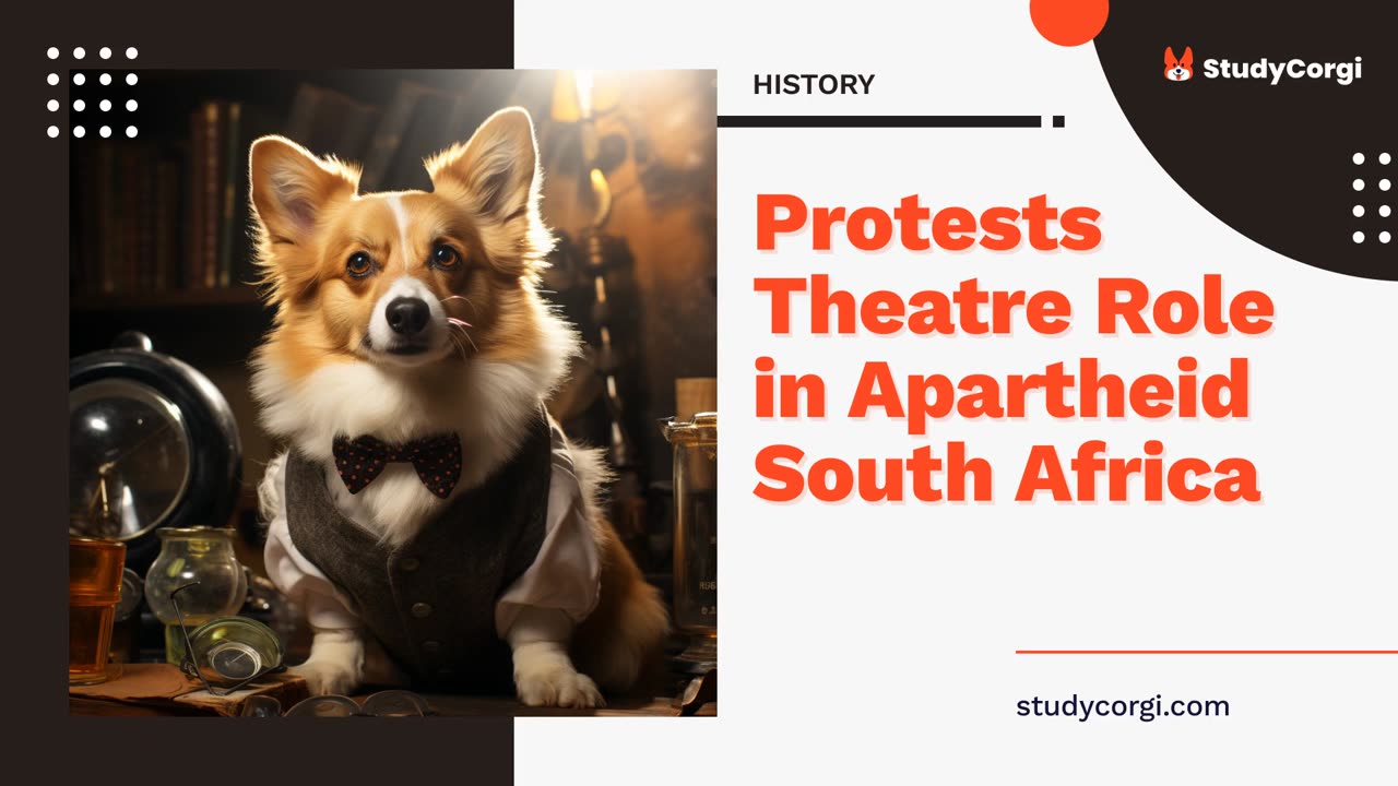 Protests Theatre Role in Apartheid South Africa - Research Paper Example