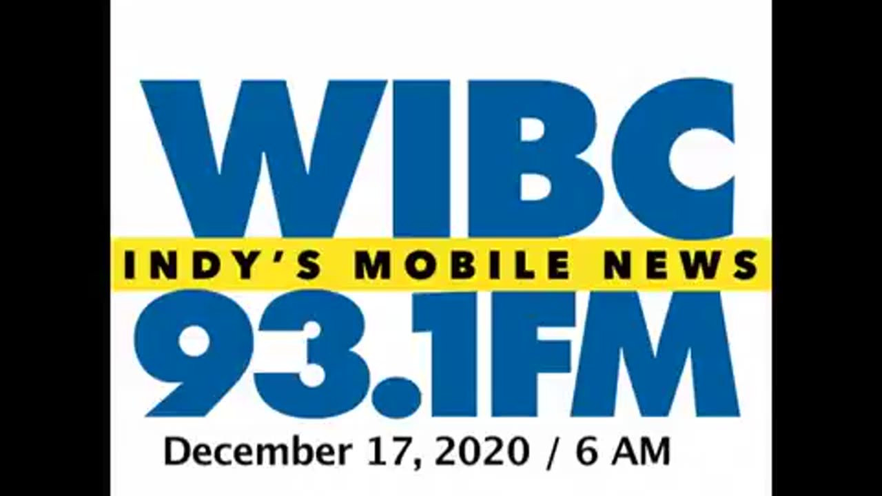 December 17, 2020 - Indianapolis 6 AM Update / WIBC