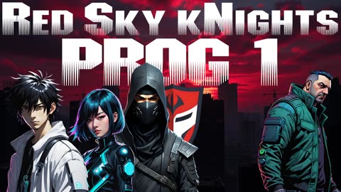 Red Sky kNights - Prog 1 Part 2