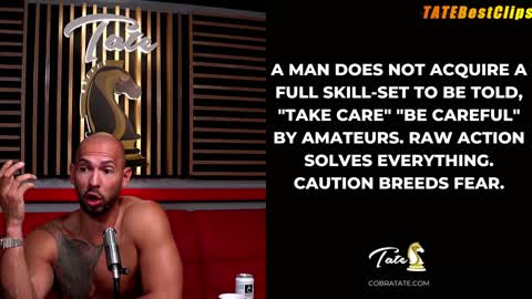 Being Careful Breeds Fear, Become the Man