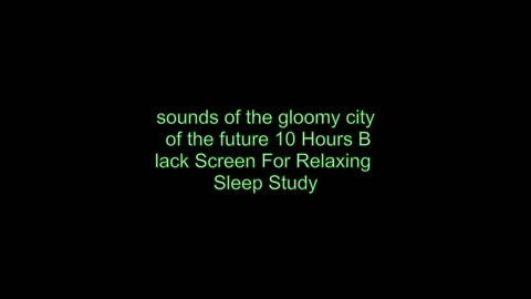 Rainy Futuristic City 10 Hours Black Screen For Relaxing Sleep Study