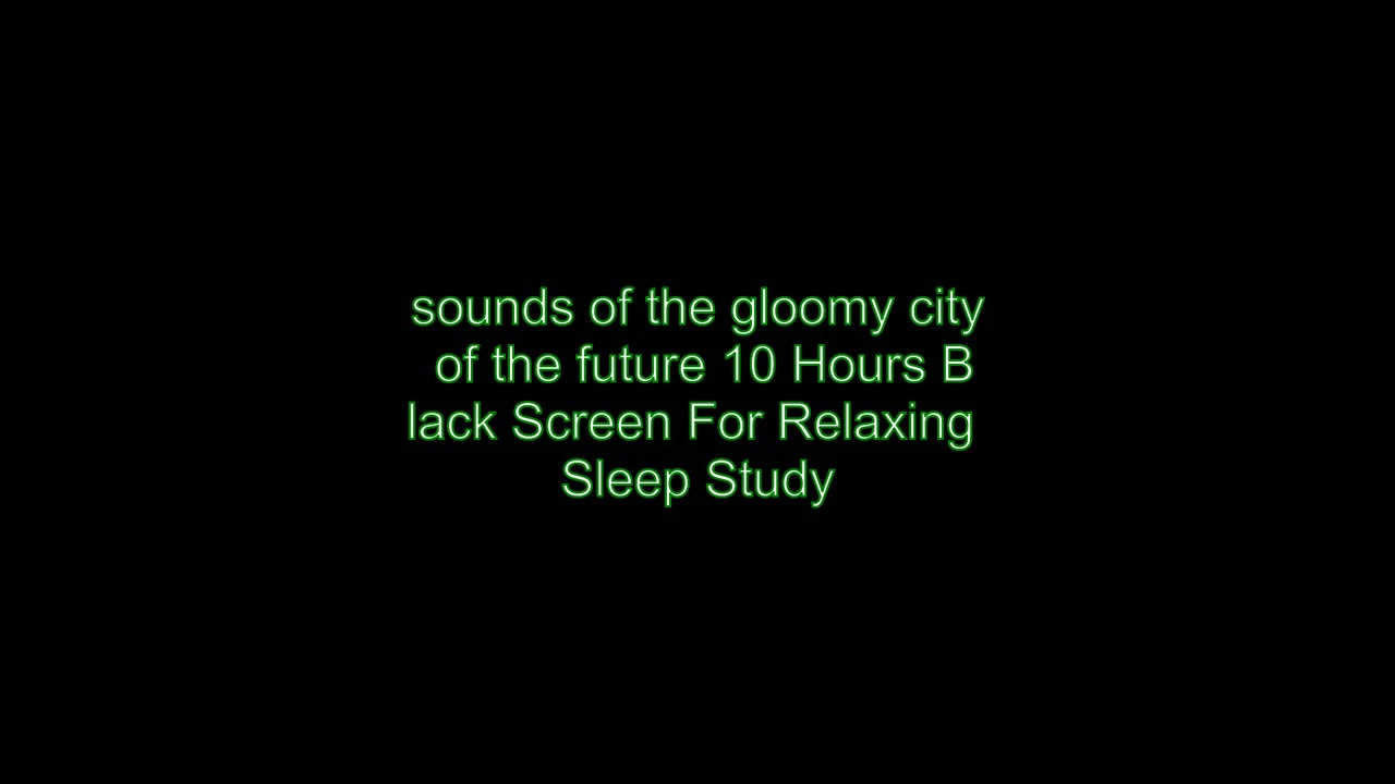 Rainy Futuristic City 10 Hours Black Screen For Relaxing Sleep Study