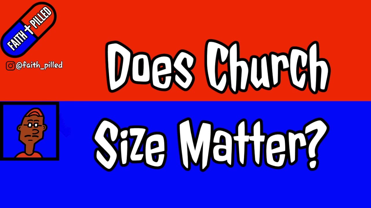 Does Church Size Matter?