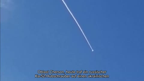 Oblast Cherson, heute traf ein russischer Ka-52-Hubschrauber auf eine ukrainische Rakete, die vom L