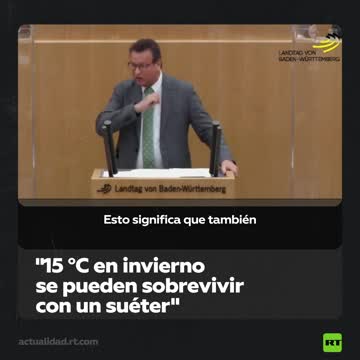 Un membro del Bundestag(Peter Hauk, membro del parlamento federale tedesco) chiede ai tedeschi di restare al freddo e di mettere un maglione per sopravvivere e per ridurre il consumo di petrolio e gas russi