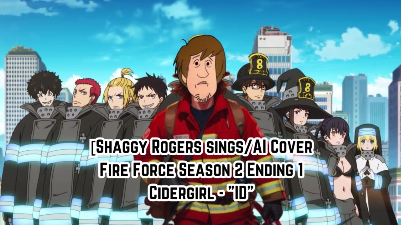 [Shaggy Rogers sings/AI Cover] Fire Force Season 2 Ending 1 Cidergirl - "ID"