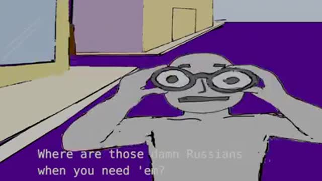 Where Are Those Damn Russians When You Need 'Em?!