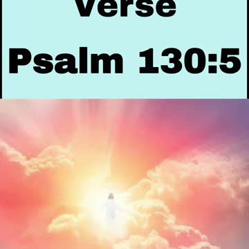 Daily Bible Verse - Psalm 130:5