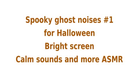 ASMR Spooky ghost noises #1