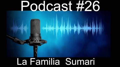 Podcast #26 La Familia Sumari