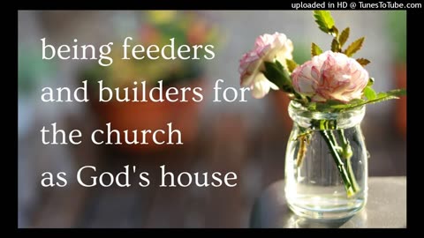 being feeders and builders for the church as God's house