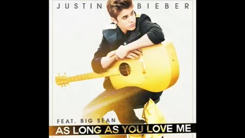 Justin Bieber - As Long As You Love Me ft. Big Sean