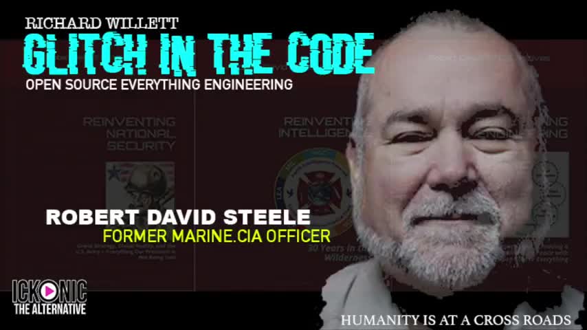 THE GLITCH IN THE CODE SHOW - ROBERT DAVID STEELE - e Co Founder of US Marine Corps Intelligence Act