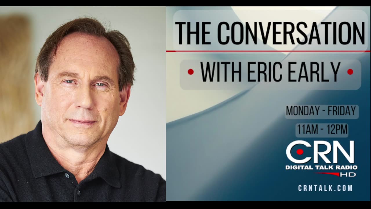 The Conversation with Eric Early 8-12-24