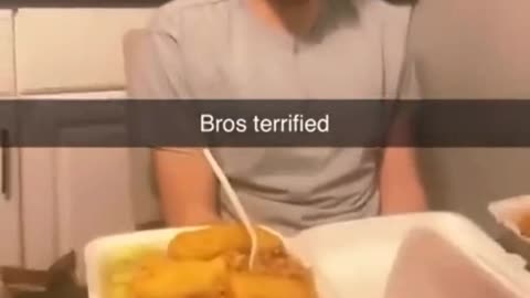 Bro is terrified