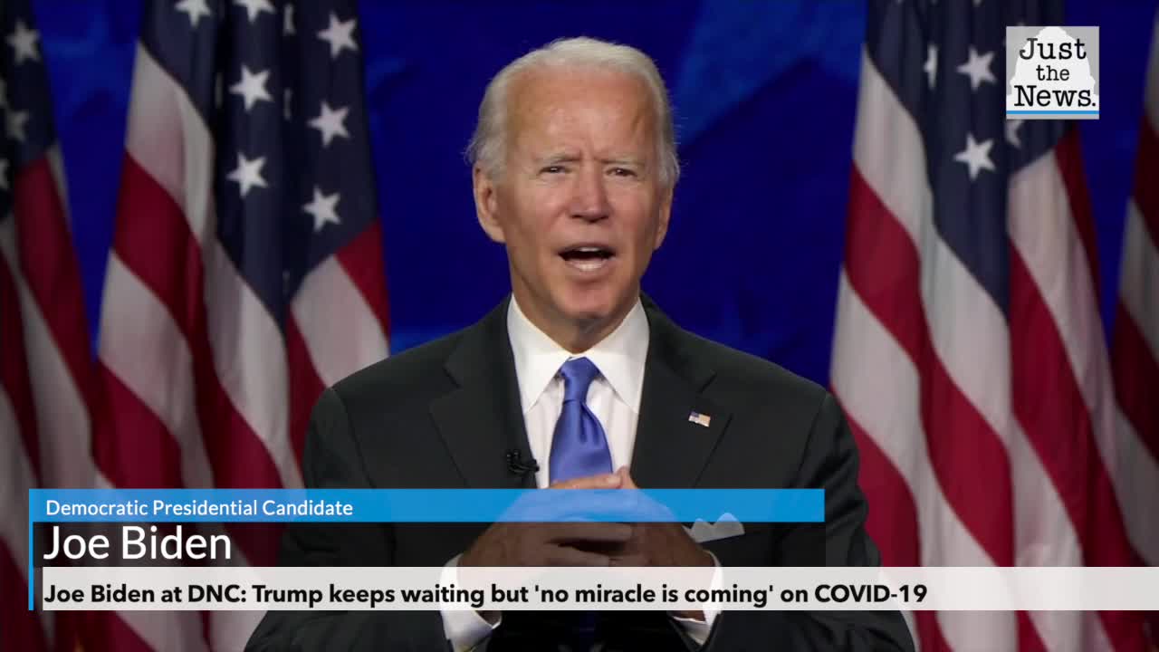 Joe Biden at DNC: Trump keeps waiting but 'no miracle is coming' on COVID-19