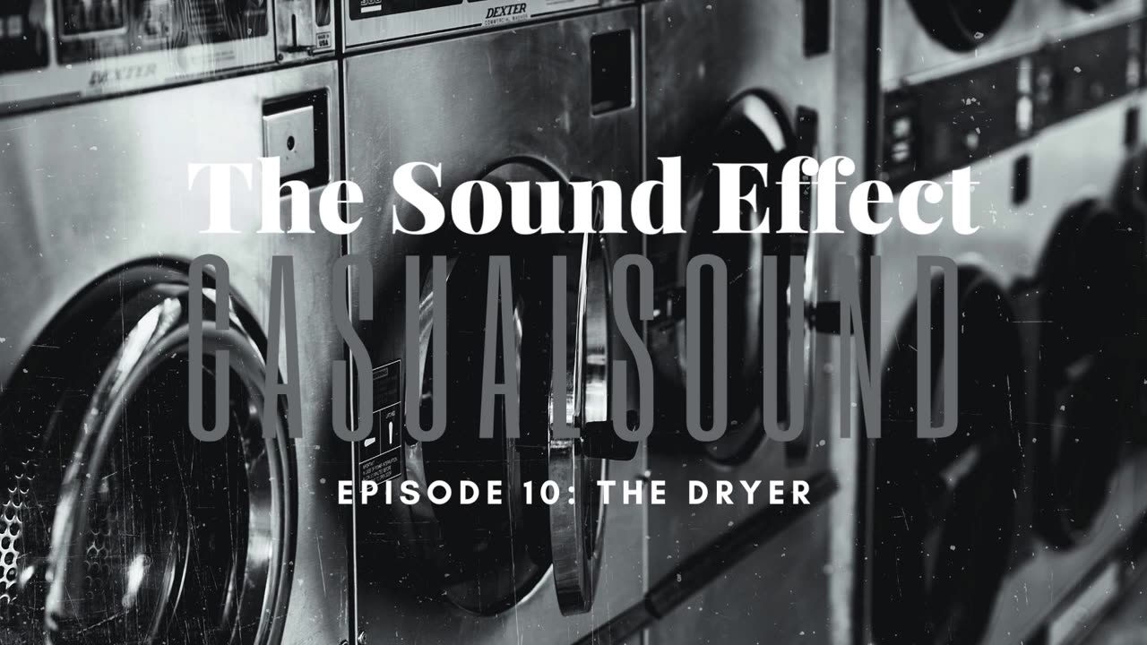 Casual Sound | Episode 10: THE DRYER (ASMR) #asmr #asmrsounds