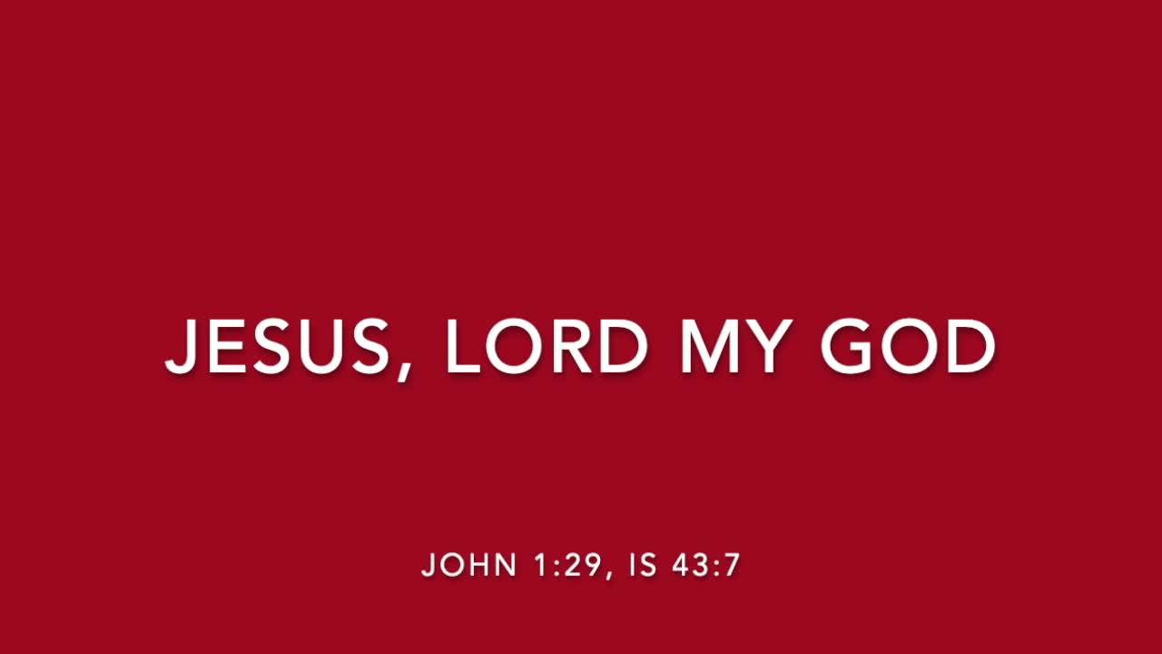 JESUS, LORD MY GOD - [SONGS OF REDEMPTION AND SANCTIFICATION COLLECTION]