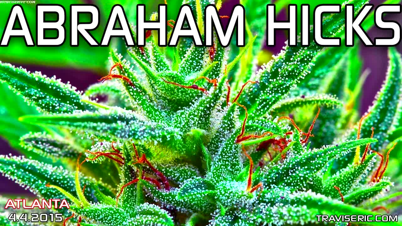 ABRAHAM HICKS ROLE OF CANNABIS