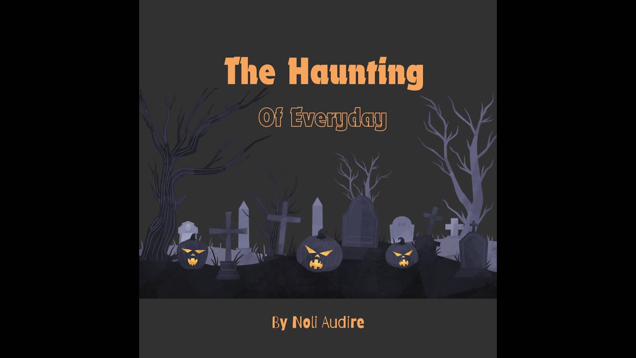 The Haunting of Everyday