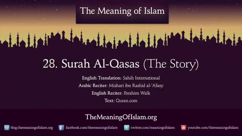 Quran: 28. Surah Al-Qasas (The Story): Arabic and English translation