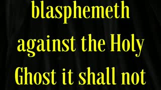 Luke 12:10 “And whosoever shall speak a word against the Son of man,