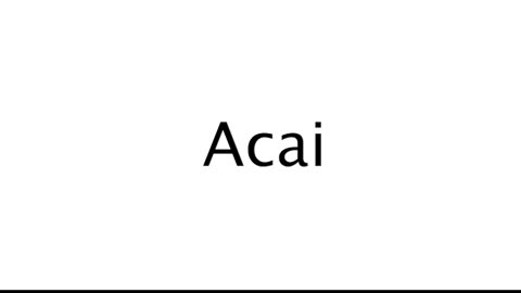 How to Pronounce Acai