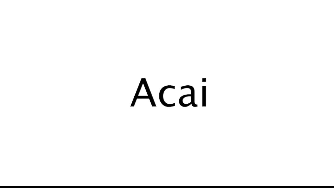 How to Pronounce Acai