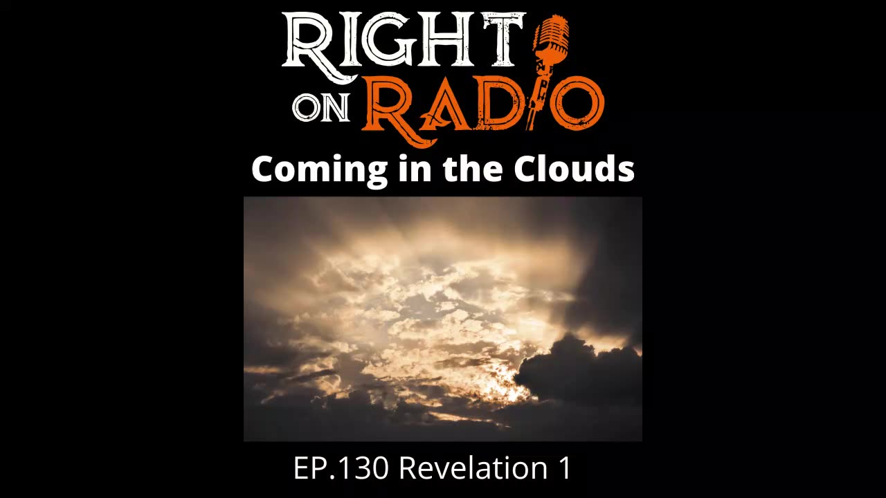 Right On Radio Episode #130 - The Book of Revelation, Chapter 1 (April 2021)