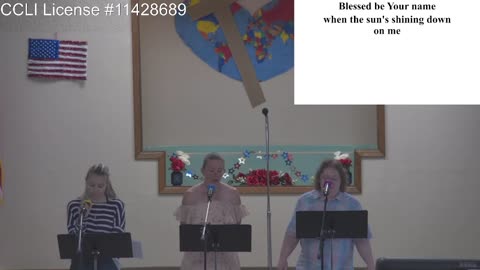 Moose Creek Baptist Church Sing “Blessed Be Your Name“ During Service 7-03-2022