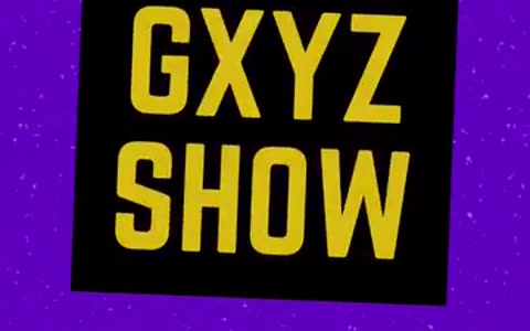 GXYZ SHOW