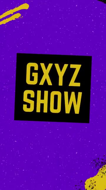 GXYZ SHOW
