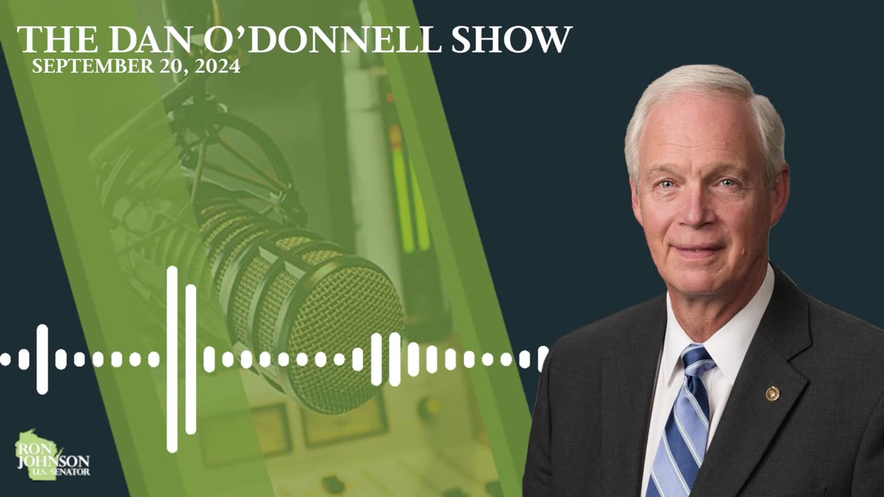 Sen. Johnson on the Dan O'Donnell Show 9.20.24